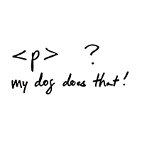 P tag? My dog does that!